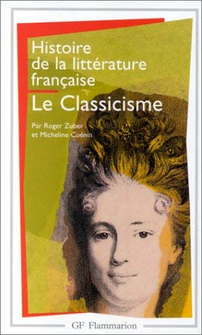 Stock image for Histoire de la litterature franaise - le classicisme for sale by medimops