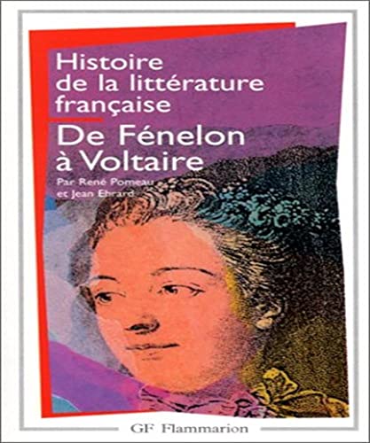 Beispielbild fr Histoire de la littrature franaise : De Fnelon  Voltaire zum Verkauf von Ammareal