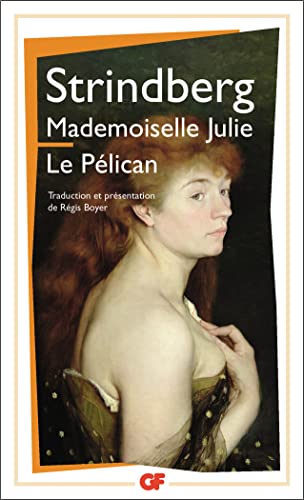 Mademoiselle Julie - Le PÃ©lican (9782080709707) by Strindberg, August