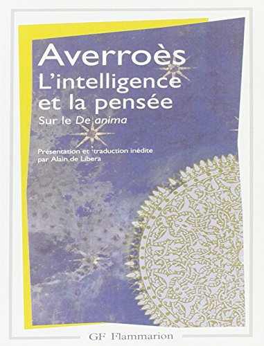 Imagen de archivo de L'intelligence et la pense. Grand commentaire du De anima. Livre III. Prsentation et traduction indite par Alain de Libera. a la venta por medimops