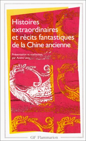 Beispielbild fr Histoires extraordinaires et rcits fantastiques de la Chine ancienne zum Verkauf von Ammareal