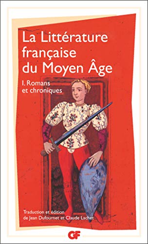 Stock image for La littrature franaise du Moyen ge, tome 1 : Romans & chroniques for sale by Ammareal