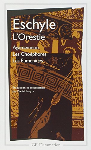 Stock image for Les Cho phores - Les Eum nides: AGAMEMNON, LES CHOEPHORES, LES EUMENIDES for sale by ThriftBooks-Dallas