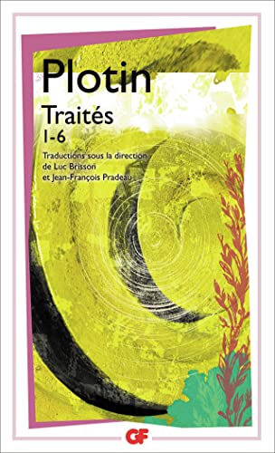 9782080711557: Traits: Tome 1, 1-6 : 1, Sur le beau ; 2, Sur l'immortalit de l'me ; 3, Sur le destin ; 4, Sur la ralit de l'me ; 5, Sur l'Intellect, les ides ... ; 6, Sur la descente de l'me dans le corps