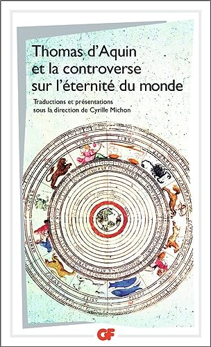 Beispielbild fr Thomas d'Aquin et la Controverse sur l'ternit du monde zum Verkauf von medimops