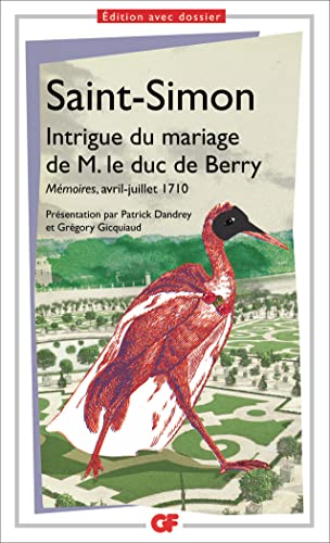 Beispielbild fr Intrigue du mariage de M. le duc de Berry : Mmoires, avril-juillet 1710 zum Verkauf von Ammareal