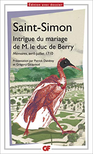9782080712486: Intrigue du mariage de M. le duc de Berry: Mmoires, avril-juillet 1710