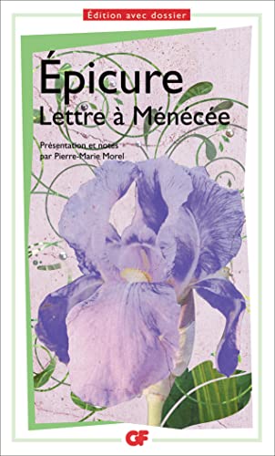 Beispielbild fr Flammarion - Lettre  Mnce - Epicure - Texte integral - Edition avec dossier zum Verkauf von Librairie Th  la page