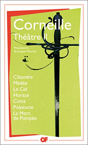 9782080712820: Theatre 2: Clitandre - Mde - Le Cid - Horace - Cinna - Polyeucte - La mort de Pompe