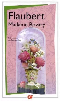 9782080713063: Madame bovary (nouvelle edition): PRESENTATION PAR BERNARD AJAC