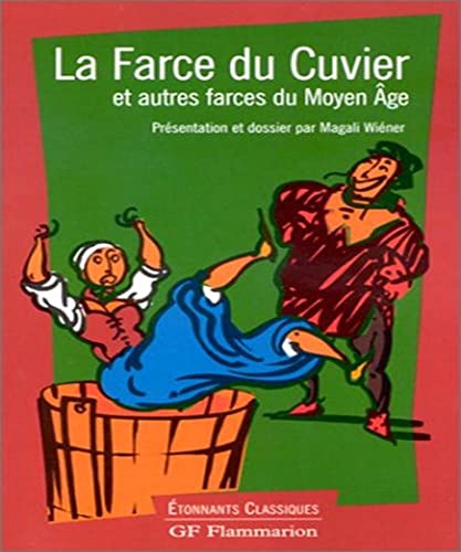 Imagen de archivo de La farce du Cuvier et autres farces du Moyen Age a la venta por medimops