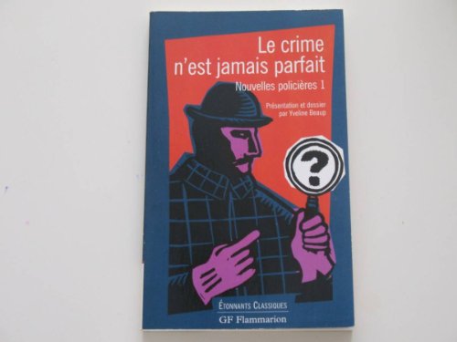Beispielbild fr Nouvelles policires, tome 1 : Le crime n'est jamais parfait zum Verkauf von Mli-Mlo et les Editions LCDA