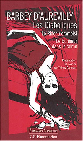 Beispielbild fr Diaboliques (deux nouvelles). (Les): LE BONHEUR DANS LE CRIME - LE RIDEAU CRAMOISI (ETONNANTS CLASSIQUES) zum Verkauf von ThriftBooks-Atlanta