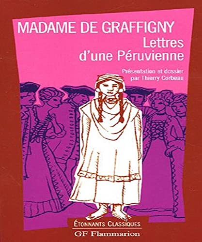 Lettres d'une peruvienne (ETONNANTS CLASSIQUES) - Madame de Graffigny