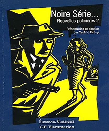 Beispielbild fr Nouvelles policires, Tome 2 : Noire Srie. zum Verkauf von Ammareal