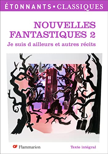 Beispielbild fr Nouvelles fantastiques : Tome 2, Je suis d'ailleurs et autres rcits zum Verkauf von Buchpark