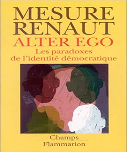 Imagen de archivo de Alter Ego : Les Paradoxes de l'identit dmocratique a la venta por Ammareal