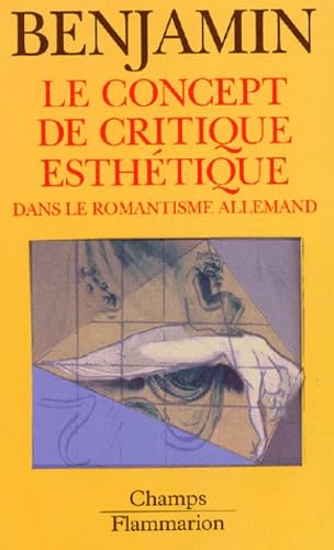 Concept de critique esthetique dans le romantisme allemand (Le) (9782080800299) by Benjamin Walter