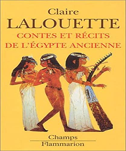 9782080800640: Contes et recits de l'egypte ancienne (CHAMPS ESSAIS)