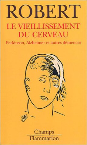 Stock image for Le Vieillissement du cerveau: PARKINSON, ALZHEIMER ET AUTRES DEMENCES for sale by pompon