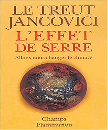 Beispielbild fr L'Effet de serre : Allons-nous changer le climat ? zum Verkauf von Ammareal