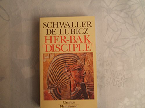 Imagen de archivo de Her-bak, disciple de la sagesse egyptienne a la venta por ThriftBooks-Atlanta