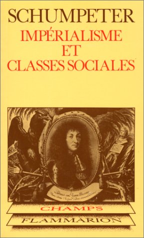 Stock image for Imprialisme et classes sociales: - TRADUIT DE L'ALLEMAND - REVUE ET PRESENTEE (Droit, conomie et sciences politiques) (French Edition) for sale by GF Books, Inc.