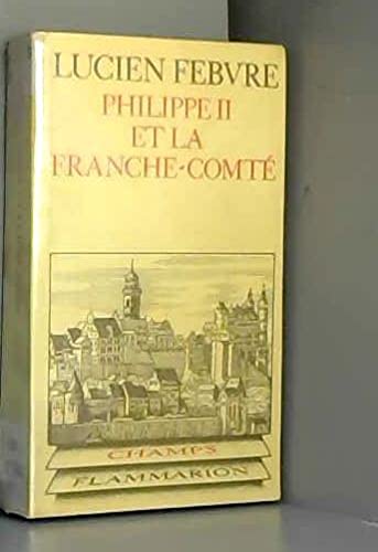 9782080811455: Philippe II et la Franche-Comt: - PREFACE **** NO 145 (Champs histoire, 145) (French Edition)