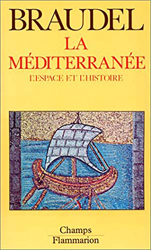 Stock image for La mediterranee t1 - l'espace et l'histoire (CHAMPS HISTOIRE) for sale by WorldofBooks