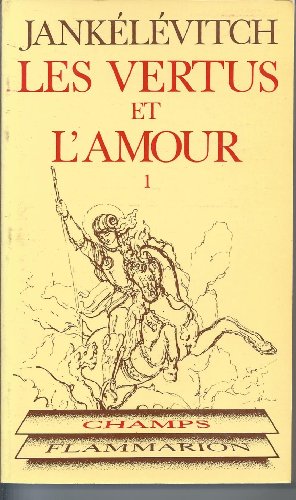 Traites des vertus et de l'amour. t1 le courage et la fidelite la sincerite. l'h (9782080811639) by Jankelevitch Vladimir