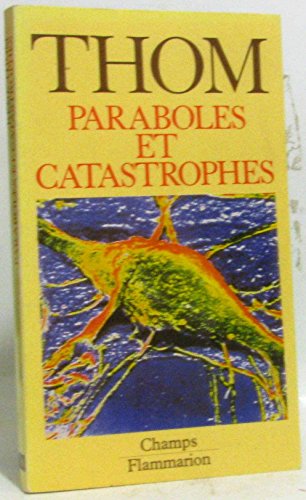 Imagen de archivo de Paraboles Et Catastrophes : Entretiens Sur Les Mathmatiques, La Science Et La Philosophie a la venta por RECYCLIVRE