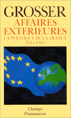9782080812094: AFFAIRES EXTERIEURES.: La politique de la France 1944-1989