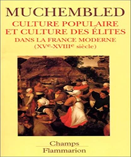 Imagen de archivo de Culture populaire et culture des elites dans la france moderne (xve-xviiieme sie a la venta por ThriftBooks-Dallas