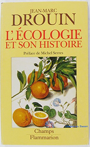 Beispielbild fr L'Ecologie et son histoire: Rinventer la nature zum Verkauf von medimops