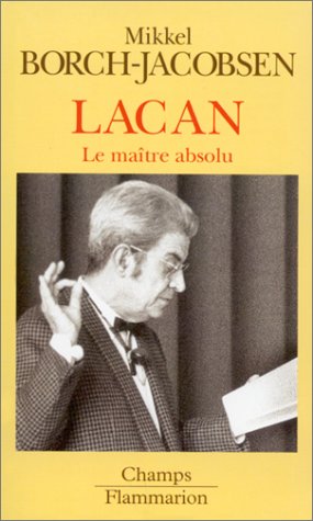 Beispielbild fr Lacan, Le Maitre Absolu zum Verkauf von ThriftBooks-Atlanta