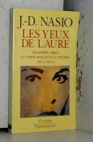 9782080813473: Yeux de laure (Les): LE COCEPT D'OBJET A DANS LA THEORIE DE J LACAN, SUIVI D'UNE INTRODUCTION A LA TO