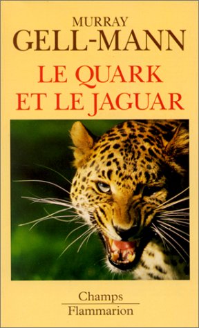 9782080813503: Le quark et le jaguar: Voyage au coeur du simple et du complexe