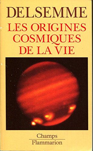 9782080813633: Les origines cosmiques de la vie. Une histoire de l'Univers