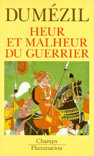 Heur et malheur du guerrier (CHAMPS ESSAIS) (9782080813688) by DumÃ©zil, Georges