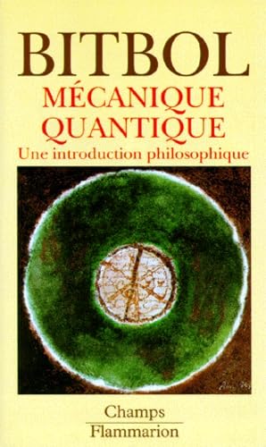 Stock image for Mcanique quantique : une introduction philosophique for sale by Ammareal