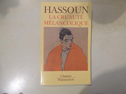 Beispielbild fr La cruaute melancolique zum Verkauf von medimops