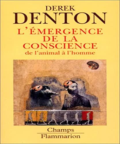 Stock image for L'EMERGENCE DE LA CONSCIENCE. De l'animal  l'homme for sale by pompon