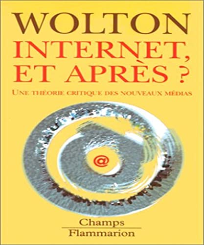 Beispielbild fr Internet et aprs ? Une thorie critique des nouveaux mdia zum Verkauf von Ammareal