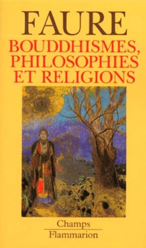 Imagen de archivo de Bouddhismes, philosophies et religions a la venta por medimops