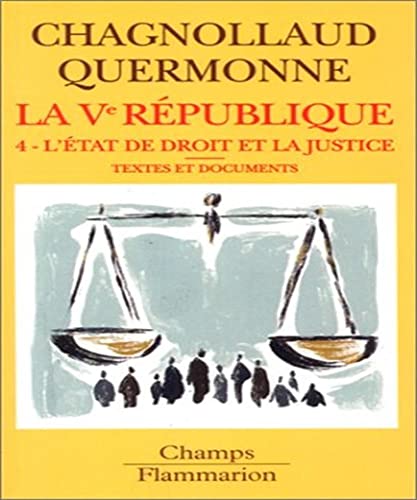 Imagen de archivo de La Cinquime Rpublique. Vol. 4. L'tat De Droit Et La Justice a la venta por RECYCLIVRE