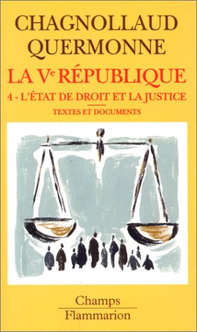 Stock image for La cinquime Rpublique, tome 4 : L'tat de droit et la justice for sale by Ammareal