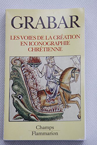 Imagen de archivo de Les Voies De La Cration En Iconographie Chrtienne : Antiquit Et Moyen Age a la venta por RECYCLIVRE