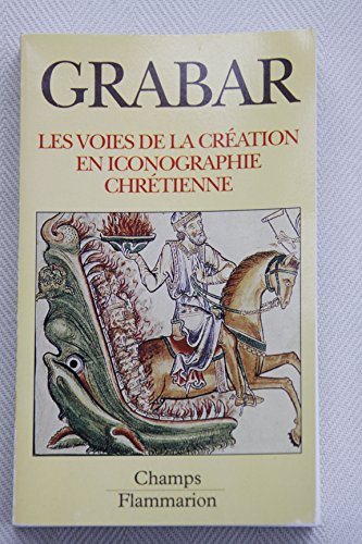 Stock image for Les Voies De La Cration En Iconographie Chrtienne : Antiquit Et Moyen Age for sale by RECYCLIVRE