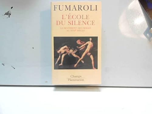 Beispielbild fr L'ECOLE DU SILENCE. Le sentiment des images au XVIIme sicle zum Verkauf von Ammareal