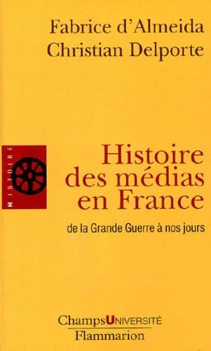 Stock image for Histoire des mdias en France - de la Grande Guerre  nos jours for sale by La bataille des livres